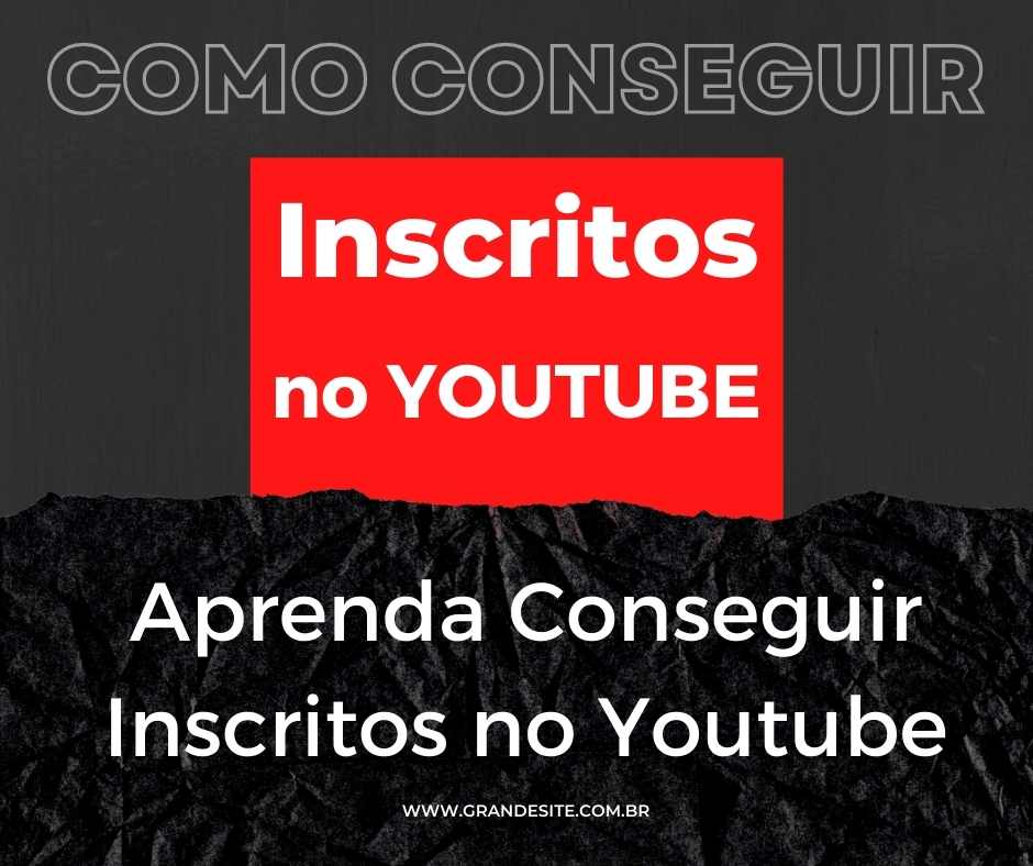 Como Conseguir Inscritos no Youtube